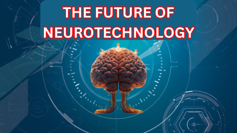 The Future of Neurotechnology | Brain Implants and More